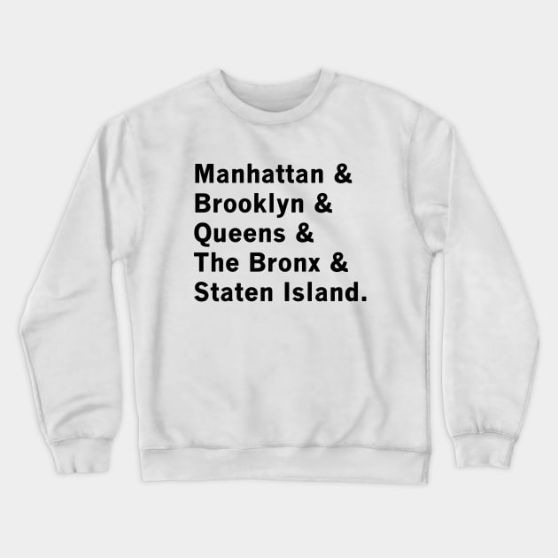 5 Boroughs of NYC Crewneck Sweatshirt by IdenticalExposure